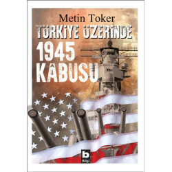 Türkiye Üzerinde 1945...