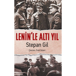 Lenin’le Altı Yıl - Stepan Gil