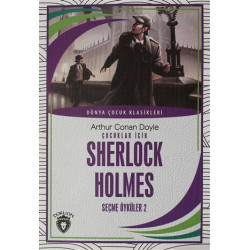 Çocuklar İçin Sherlock Holmes Seçme Öyküler 2 - Sir Arthur Conan Doyle