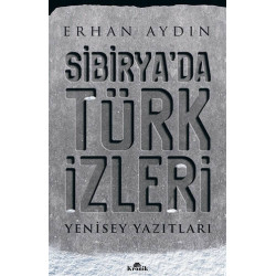 Sibirya’da Türk İzleri - Erhan Aydın