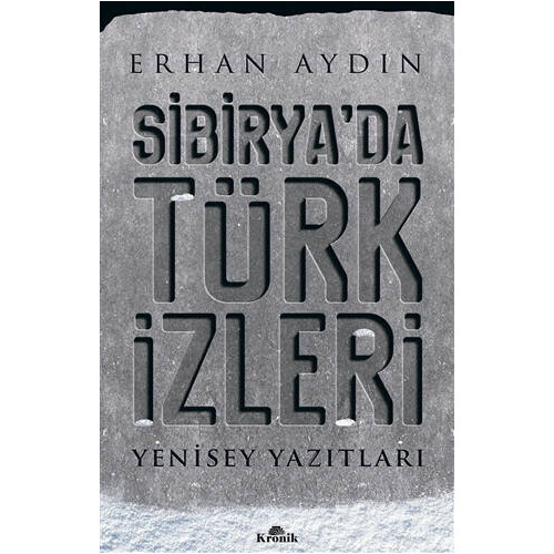 Sibirya’da Türk İzleri - Erhan Aydın
