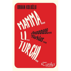 Mamma Li Turchi - Annneee Türkler - Orhan Koloğlu