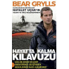 Hayatta Kalma Kılavuzu - Bear Grylls