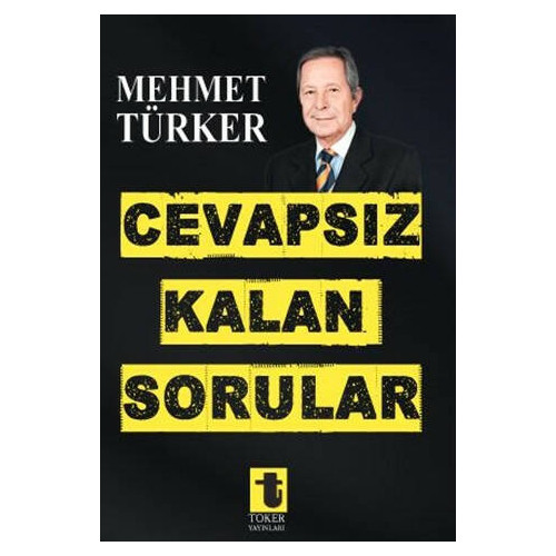 Cevapsız Kalan Sorular - Mehmet Türker