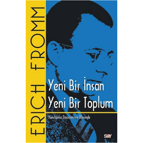 Yeni Bir İnsan Yeni Bir Toplum - Erich Fromm