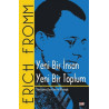 Yeni Bir İnsan Yeni Bir Toplum - Erich Fromm