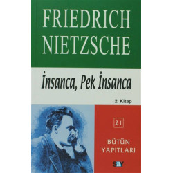 İnsanca, Pek İnsanca 2. Kitap - Friedrich Wilhelm Nietzsche