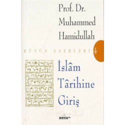 İslam Tarihine Giriş Bütün Eserleri - Muhammed Hamidullah