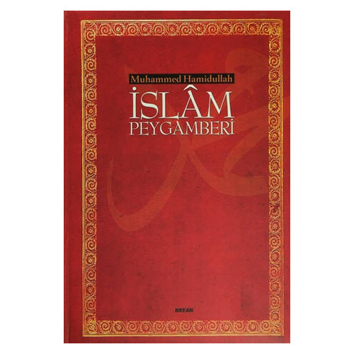 İslam Peygamberi     - Muhammed Hamidullah