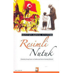 Resimli Nutuk - Mustafa Kemal Atatürk