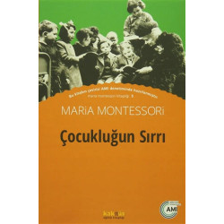 Çocukluğun Sırrı - Maria Montessori