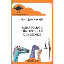 Kara Karga Dizisi - 8 / Kara Karga Dinozorlar Ülkesinde - Aydoğan Yavaşlı