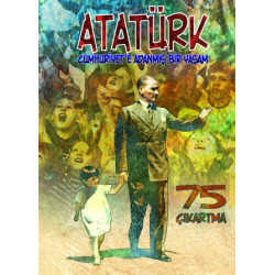 Atatürk : Cumhuriyet'e Adanmış Bir Yaşam - Erdem Seçmen