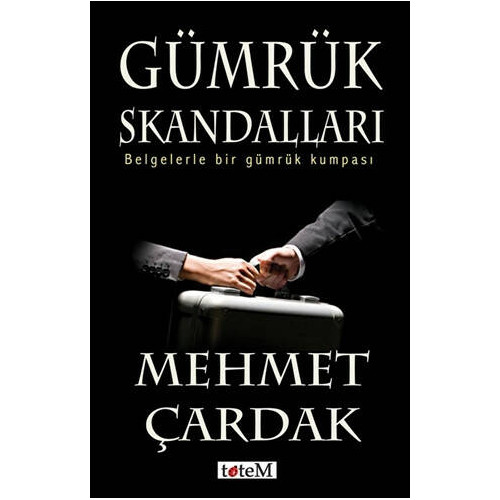 Gümrük Skandalları - Mehmet Çardak