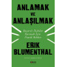 Anlamak ve Anlaşılmak - Erik Blumenthal
