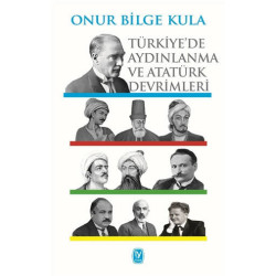 Türkiye’de Aydınlanma ve Atatürk Devrimleri - Onur Bilge Kula