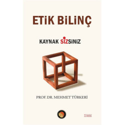 Etik Bilinç - Mehmet Türkeri