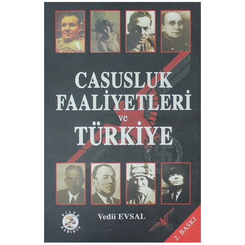 Casusluk Faaliyetleri ve Türkiye - Vedii Evsal