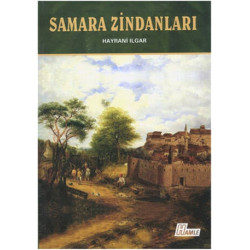 Samara Zindanları - Hayrani Ilgar