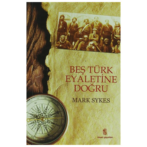 Beş Türk Eyaletine Doğru - Mark Sykes