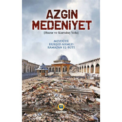 Azgın Medeniyet - Mevdudi Hurşit Ahmet