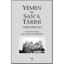 Yemen ve San’a Tarihi - Ahmed Raşid Paşa