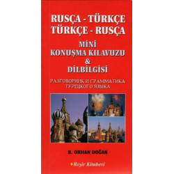 Rusça-Türkçe / Türkçe-Rusça Mini Konuşma Kılavuzu ve Dilbilgisi - B. Orhan Doğan