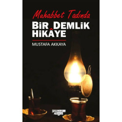 Bir Demlik Hikaye - Muhabbet Tadında - Mustafa Akkaya