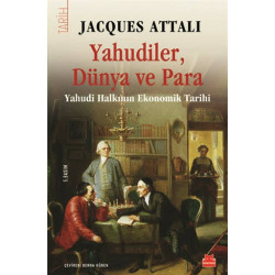 Yahudiler, Dünya ve Para - Jacques Attali