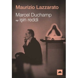 Marcel Duchamp ve İşin...
