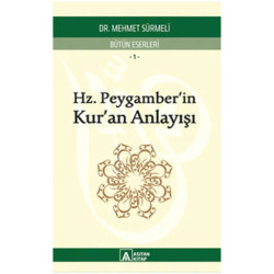 Hz. Peygamber'in Kur'an Anlayışı Mehmet Sürmeli