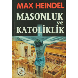 Masonluk ve Katoliklik - Max Heindel