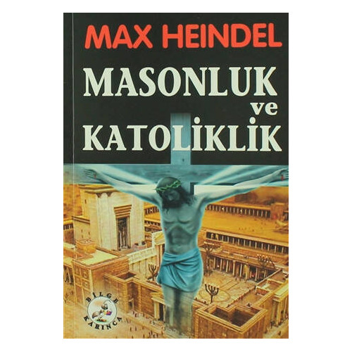 Masonluk ve Katoliklik Max Heindel
