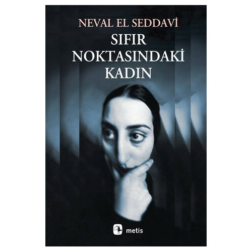 Sıfır Noktasındaki Kadın - Neval El Saddavi
