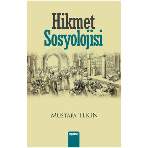 Hikmet Sosyolojisi - Mustafa Tekin