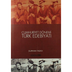 Cumhuriyet Dönemi Türk Edebiyatı - Gürhan Yazıcı