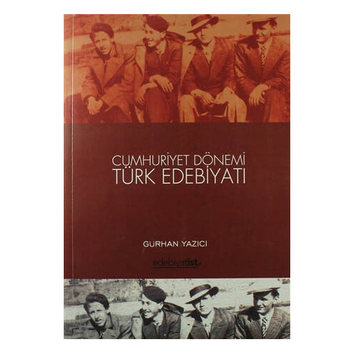 Cumhuriyet Dönemi Türk Edebiyatı - Gürhan Yazıcı
