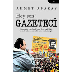 Hey sen! Gazeteci Ahmet Abakay