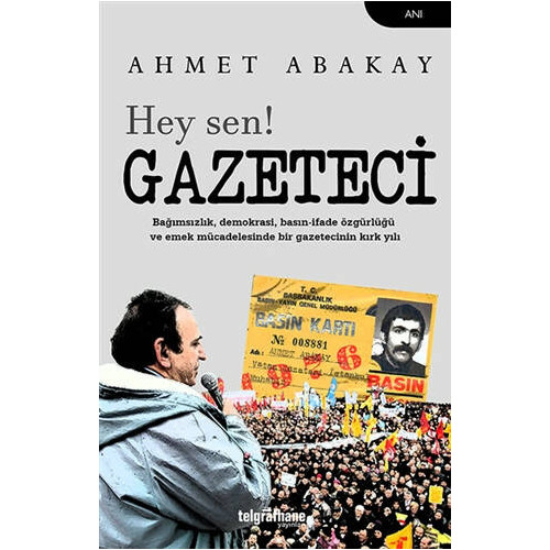 Hey Sen! Gazeteci - Ahmet Abakay