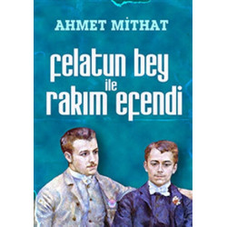Felatun Bey ile Rakim Efendi Ahmet Mithat Efendi