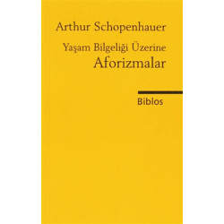 Yaşam Bilgeliği Üzerine Aforizmalar Arthur Schopenhauer
