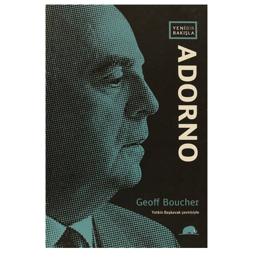 Yeni Bir Bakışla: Adorno - Geoff Boucher