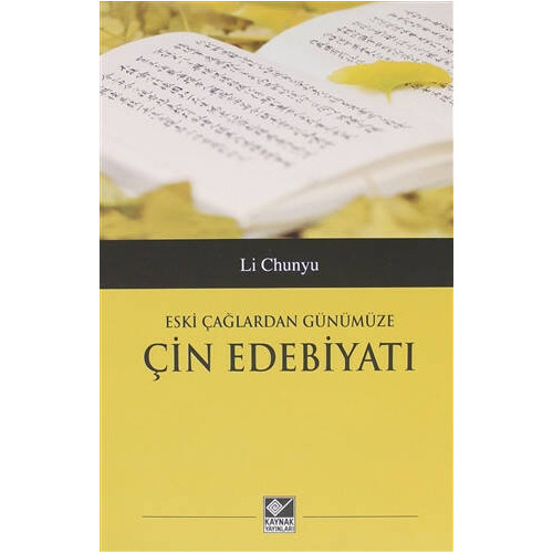 Eski Çağlardan Günümüze Çin Edebiyatı Li Chunyu