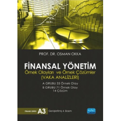 Finansal Yönetim-Örnek Olayları ve Örnek Çözümleri-Vaka Analizleri Osman Okkan