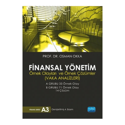 Finansal Yönetim-Örnek Olayları ve Örnek Çözümleri-Vaka Analizleri Osman Okkan