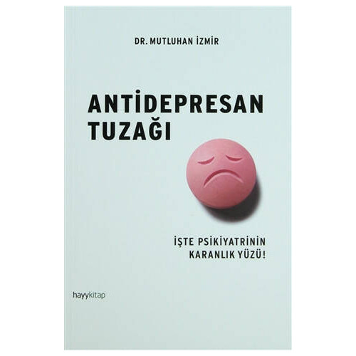 Antidepresan Tuzağı - Mutluhan İzmir