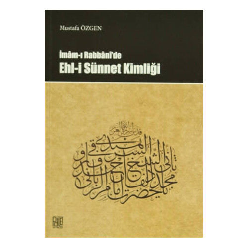 İmam-ı Rabbani'de Ehl-i Sünnet Kimliği - Mustafa Özgen