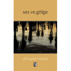 Ses ve Gölge - Ali Haydar Haksal