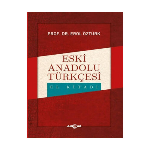 Eski Anadolu Türkçesi El Kitabı - Erol Öztürk