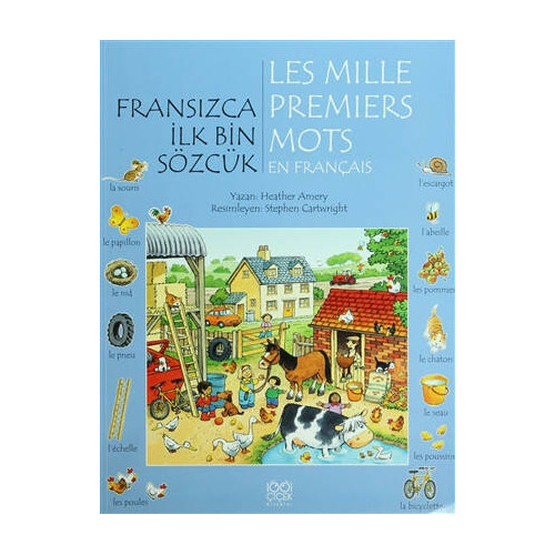 Fransızca İlk Bin Sözcük - Les Mille Premiers Mots en Français - Heather Amery